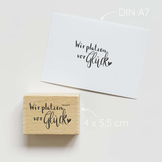 Stempel "Wir platzen vor Glück"