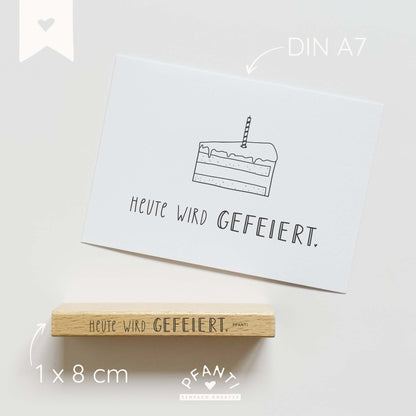 Stempel "Heute wird gefeiert"
